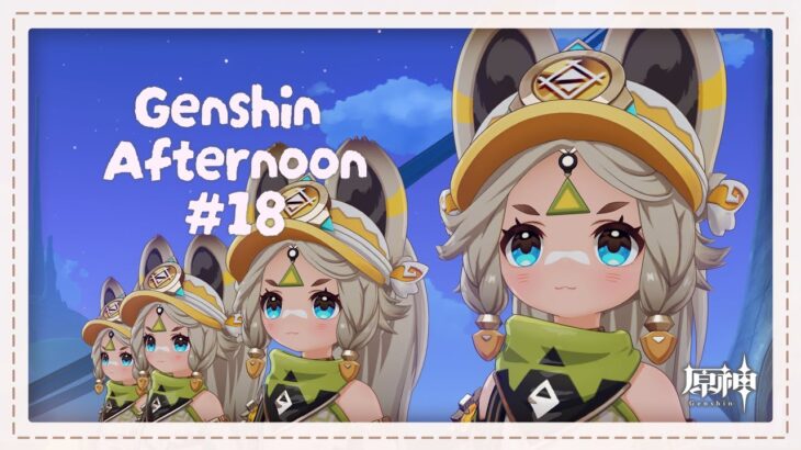 【 #原神 】新キャラ振り返りながらナタ探索！｜Genshin Afternoon vol.18-2