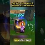 Get 40 Primogems & Hidden Achievement – Genshin Impact #genshinimpact #shorts