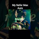 My Nefer Max Aura #genshinimpact #nefer