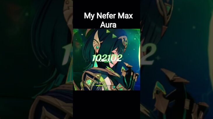 My Nefer Max Aura #genshinimpact #nefer